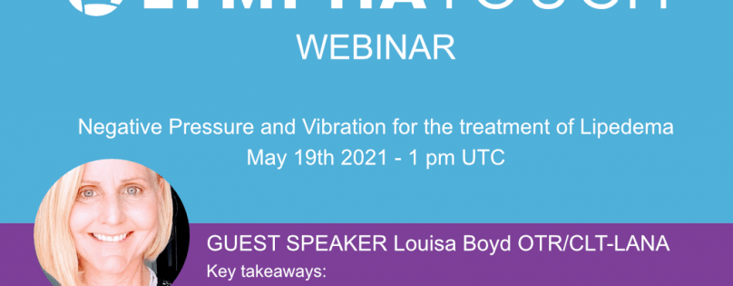 Lymphatouch Free Webinar Part 1: Negative Pressure and Vibration for the Treatment of Lipedema