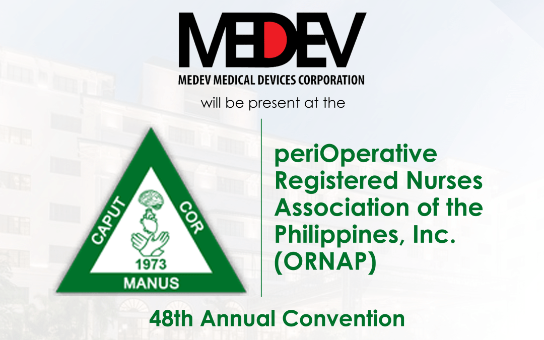 MEDEV will be present at the periOperative Registered Nurses Association of the Philippines, Inc. (ORNAP) 48th Annual Convention from June 30 – July 02, 2023 in The Manila Hotel, Ermita, 1 Rizal Park, Ermita, Manila.